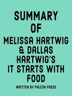 cover image of Summary of Melissa Hartwig & Dallas Hartwig's It Starts With Food